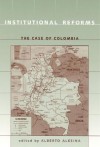 Institutional Reforms: The Case of Colombia - Alberto Alesina