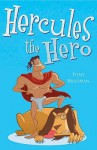 Hercules The Hero (White Wolves: Myths And Legends) - Tony Bradman