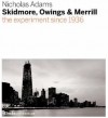 Skidmore, Owings & Merrill: SOM Since 1936 - Nicholas Adams