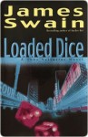 Loaded Dice (Tony Valentine #4) - James Swain