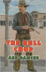 The Bull Chop - Abe Dancer