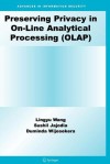 Preserving Privacy in On-Line Analytical Processing (OLAP) - Lingyu Wang, Sushil Jajodia, Duminda Wijesekera