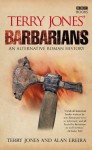 Terry Jones' Barbarians - Alan Ereira, Terry Jones