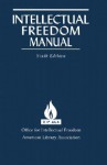 Intellectual Freedom Manual - Office for Intellectual Freedom (OIF)