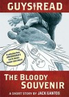 Guys Read: The Bloody Souvenir: A Short Story from Guys Read: Funny Business - Jack Gantos, Jon Scieszka, Adam Rex