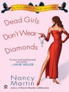 Dead Girls Don't Wear Diamonds - Nancy Martin