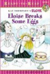 Eloise Breaks Some Eggs (Kay Thompson's Eloise) - Margaret McNamara, Kay Thompson, Hilary Knight