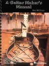 A Guitar Maker's Manual - Jim Williams