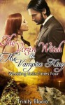 The Virgin Witch and The Vampire King: Weddings Bells Times Four - Trinity Blacio