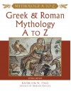 Greek and Roman Mythology A to Z - Kathleen N. Daly