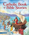 Catholic Book of Bible Stories - Laurie Lazzaro Knowlton, Doris Ettlinger