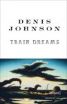 Train Dreams - Denis Johnson, Silvia Pareschi