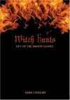 Witch Hunts: Out Of The Broom Closet - Kerr Cuhulain