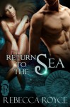 Return to the Sea - Rebecca Royce