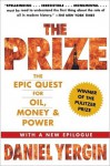 The Prize: The Epic Quest for Oil, Money, and Power - Daniel Yergin