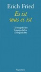 Es ist was es ist: Liebesgedichte, Angstgedichte, Zorngedichte (Taschenbuch) - Erich Fried