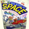 Big Book of Space: The Shapes, Forms, and Petterns That Make Up Our World - William Edmonds, Judy Brown