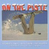 On the Piste: Stories and Tales from the Slopes - Dave Crowe, Eddie Edwards