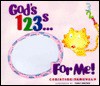 God's 123s for Me - Christine Harder Tangvald, Tony Griego