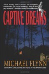 Captive Dreams - Michael Flynn