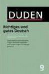 Der Duden in 12 Bäden, Band 9: Richtiges und gutes Deutsch - Dudenredaktion