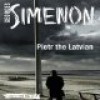 Pietr the Latvian - David Bellos, Gareth Armstrong, Georges Simenon