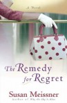 The Remedy for Regret - Susan Meissner