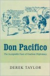 Don Pacifico: The Acceptable Face of Gunboat Diplomacy - Derek Taylor