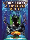 A Deeper Blue (Paladin of Shadows) - John Ringo