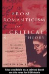 From Romanticism to Critical Theory - Andrew Bowie