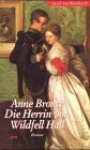 Die Herrin von Wildfell Hall. - Anne Brontë