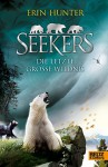 Seekers - Die Letzte Große Wildnis: Band 4 - Erin Hunter, Anne Emmert