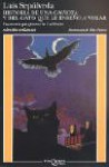 Historia de una Gaviota y del Gato Que le Enseñó a Volar (Colección Andanzas) - Luis Sepúlveda, Chris Sheban
