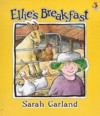 Ellie's Breakfast - Sarah Garland