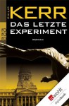 Das letzte Experiment (German Edition) - Philip Kerr, Axel Merz