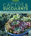 Planting Designs for Cactus & Succulents: Indoor and Outdoor Projects for Unique, Easy-Care Plants--in All Climates - Sharon Asakawa, John Bagnasco, Dency Kane, Robyn M. Foreman, Shaun Buchanan