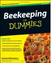 Beekeeping For Dummies (For Dummies (Pets)) - Howland Blackiston, Dummies Press Staff, Kim Flottum