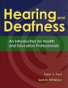 Hearing And Deafness - Peter V. Paul, Gail M. Whitelaw