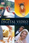 Digital Video - Tom Ang