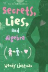 Secrets, Lies, and Algebra - Wendy Lichtman