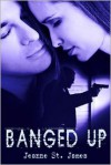 Banged Up - Jeanne St. James