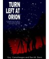 Turn left at Orion: A Hundred Night Sky Objects to See in a Small Telescope - and How to Find Them - Guy Consolmagno, Dan M. Davis