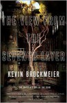 The View from the Seventh Layer - Kevin Brockmeier
