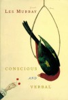 Conscious and Verbal - Les Murray