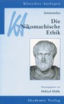 Aristoteles: Die Nikomachische Ethik (Klassiker Auslegen) (German Edition) - Otfried Höffe