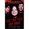 The One That Got Away: My Life Living With Fred and Rose West - Caroline Roberts, Stephen Richards