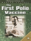 The First Polio Vaccine - Guy de la Bedoyere