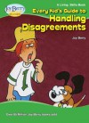 Every Kid's Guide to Handling Disagreements (Living Skills) - Joy Berry