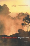 The Wabeno Feast: A Novel - Wayland Drew