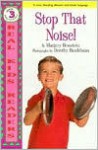 Stop That Noise! - Margery Bernstein